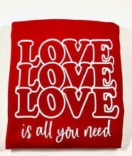 Load image into Gallery viewer, Love is All You Need Tee
